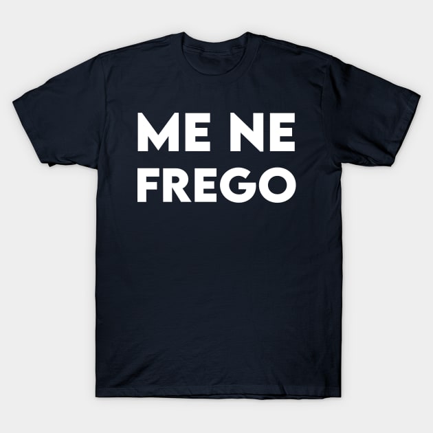 Me Ne Frego Benito Mussolini